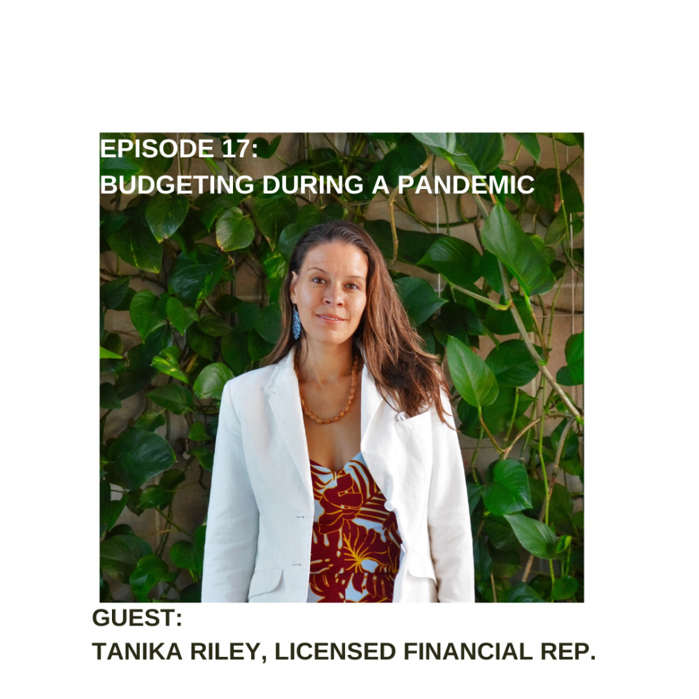 I speak with Financial Rep., Tanika Riley and she shares info on budgeting during a pandemic